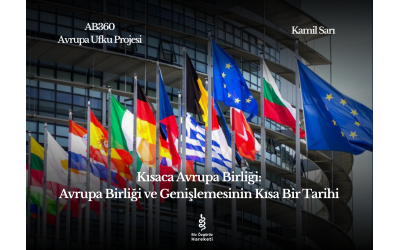 Kısaca Avrupa Birliği: Avrupa Birliği ve Genişlemesinin Kısa Bir Tarihi