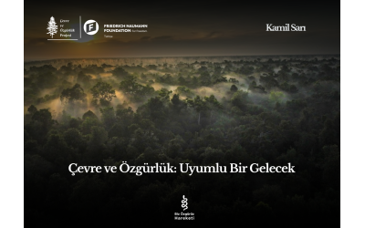 Çevre ve Özgürlük: Uyumlu Bir Gelecek