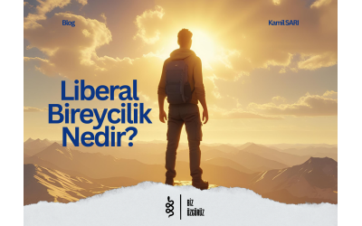 Liberal Bireycilik Nedir?