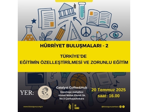 “Türkiye’de Eğitimin Özelleştirilmesi ve Zorunlu Eğitim” Konulu Seminerimiz