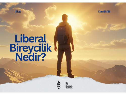 Liberal Bireycilik Nedir?
