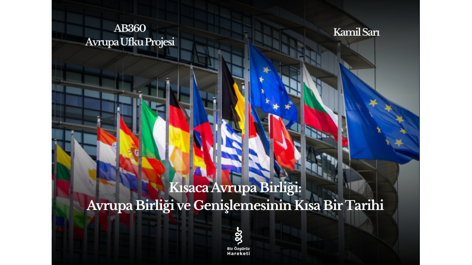 Kısaca Avrupa Birliği: Avrupa Birliği ve Genişlemesinin Kısa Bir Tarihi