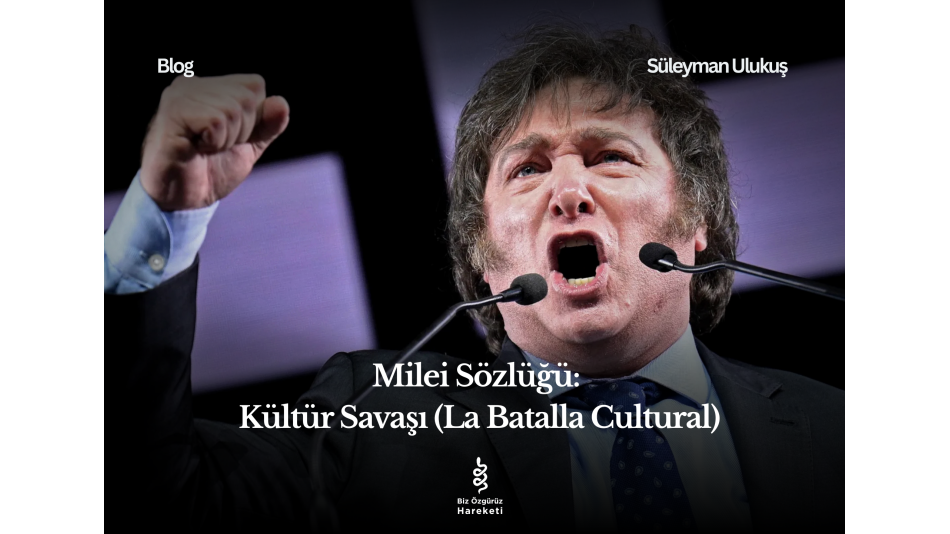 Milei Sözlüğü: Kültür Savaşı (La Batalla Cultural)