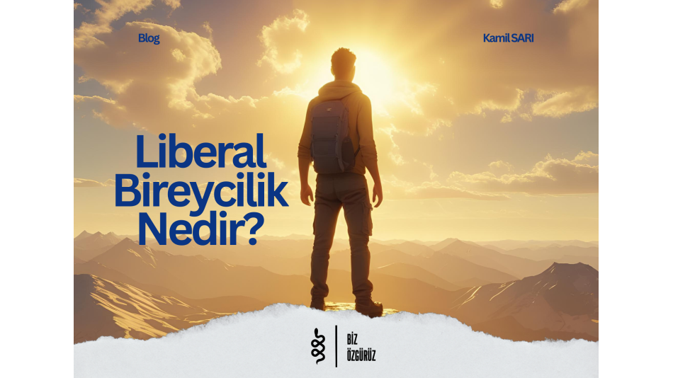 Liberal Bireycilik Nedir?