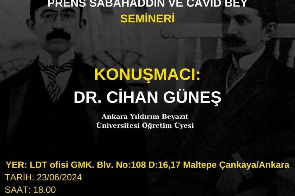 Biz Özgürüz Hareketi Osmanlı Liberalleri Prens Sabahaddin ve Cavid Bey Etkinliği